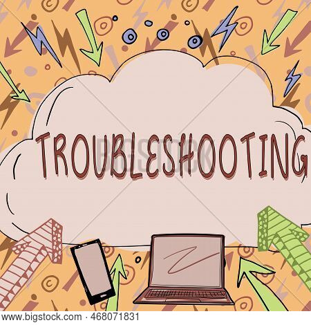 Text Sign Showing Troubleshooting. Conceptual Photo An Act Of Investigating Or Dealing With In The P