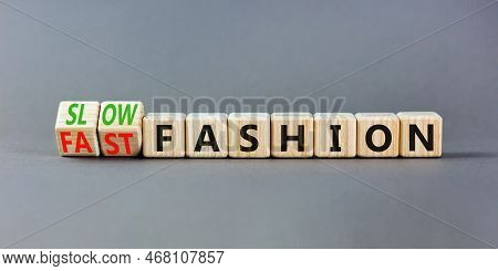 Fast Or Slow Fashion Symbol. Concept Words Fast Fashion And Slow Fashion On Wooden Cubes. Beautiful 