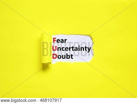 Fud Fear Uncertainty Doubt Symbol. Concept Words Fud Fear Uncertainty Doubt On White Paper On A Beau