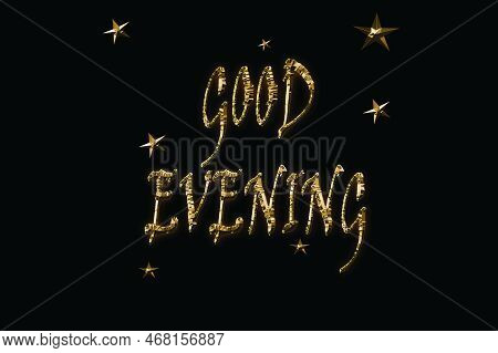 Good Evening . Golden 3d And Stars With Shining Effect On A Black Elegant Background. T-shirt Print 