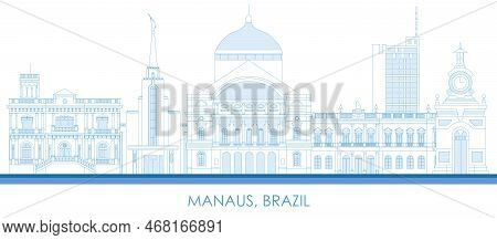 Outline Skyline Panorama Of City Of Manaus, Brazil - Vector Illustration