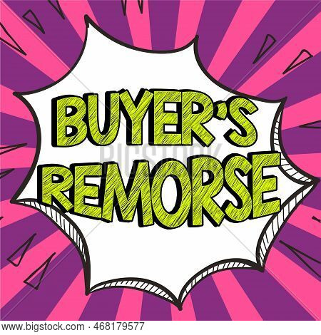 Writing Displaying Text Buyers Remorse. Business Idea A Feeling Of Regret Experienced After Making A