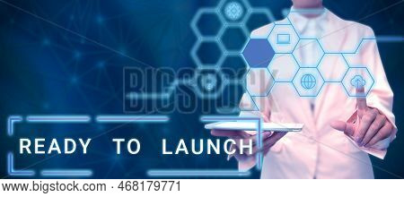 Text Showing Inspiration Ready To Launch. Business Idea An Event To Celebrate Or Introduce Something