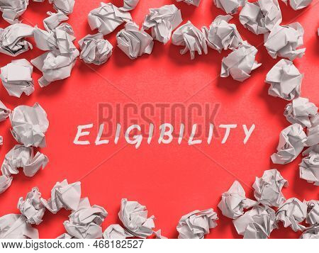 Sign Displaying Eligibility. Business Overview State Of Having The Right For Doing Or Obtain Somethi