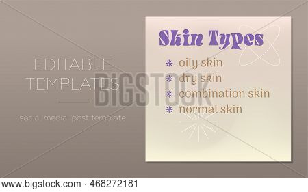 Editable Skincare Social Media Post Template. Skin Types Template. Grainy Gradient Background. Vecto