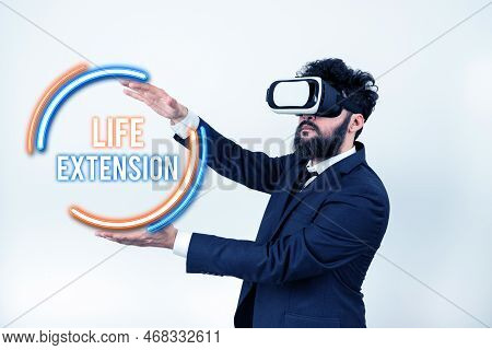 Text Sign Showing Life Extension. Business Showcase Able To Continue Working For Longer Than Others 