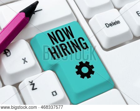 Text Showing Inspiration Now Hiring. Word Written On Workforce Wanted Employees Recruitment Today Jo