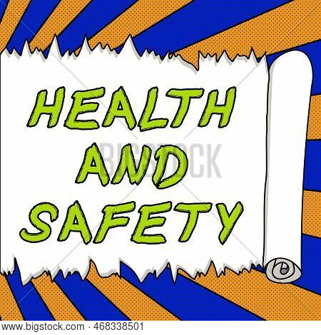 Conceptual Caption Health And Safety. Business Concept Taking The Appropriate Steps To Protect Yours