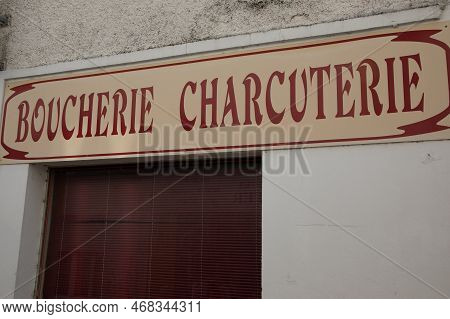 Boucherie Charcuterie Old Vintage Text On Retro Facade Of Means French Butcher Delicatessen Shop In 