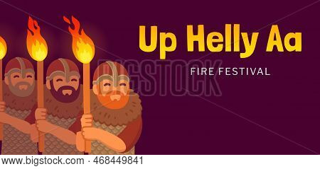 Up Helly Aa Fire Festival Banner. Procession Of Costumed Vikings With Torches, Cartoon Vector Illust