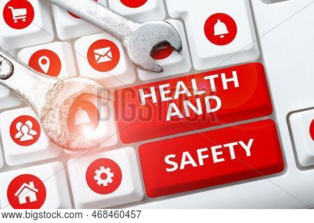 Writing Displaying Text Health And Safety. Conceptual Photo Taking The Appropriate Steps To Protect 