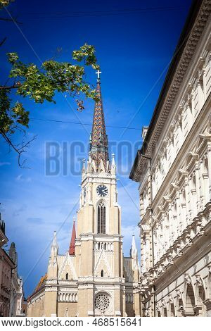 The Name Of Mary Church, Also Known As Novi Sad Catholic Cathedral Or Crkva Imena Marijinog During A