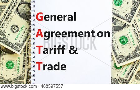 Gatt Symbol. Concept Words Gatt General Agreement On Tariff And Trade On White Note On Beautiful Whi