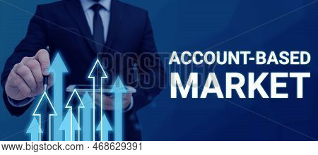 Inspiration Showing Sign Account Based Market. Word For Resources Target A Key Group Of Specific Acc