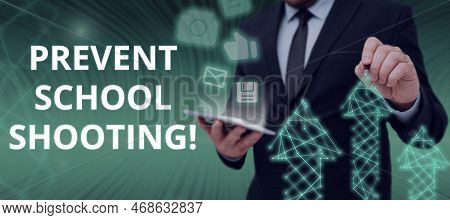 Conceptual Caption Prevent School Shooting. Business Approach Actions Committed To Terminate Use Of 