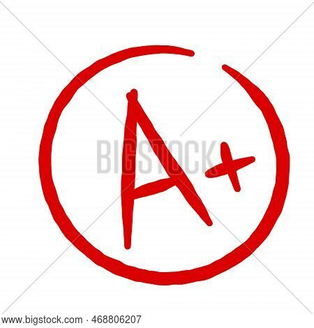 A Plus Red Grade Mark. School Excellent Test