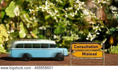 Street Sign The Direction Way To Consultation Versus Mislead