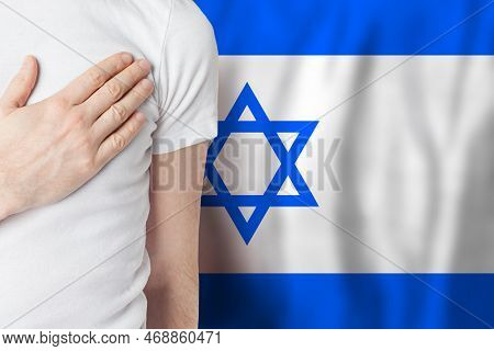 Izraeli Person With Hand On Heart On The Background Of Izrael Flag. Patriotism, Country, National, P