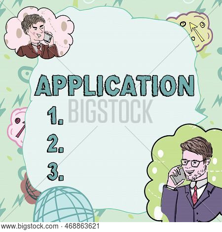 Text Showing Inspiration Application. Business Concept An Order For Something Formal And Usually Wri