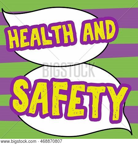 Inspiration Showing Sign Health And Safety. Concept Meaning Taking The Appropriate Steps To Protect 