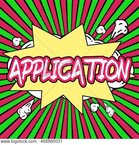 Sign Displaying Application. Internet Concept An Order For Something Formal And Usually Written Form