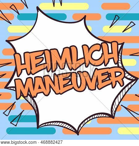 Writing Displaying Text Heimlich Maneuver. Conceptual Photo Application Of Upward Pressure In Case O