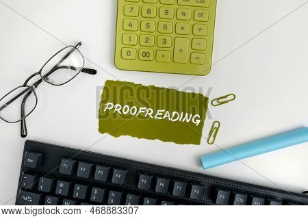 Writing Displaying Text Proofreading. Word For Act Of Reading And Marking Spelling, Grammar And Synt