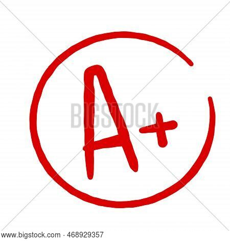 A Plus Red Grade Mark. School Excellent Test And Exam. Red Icon In Circle