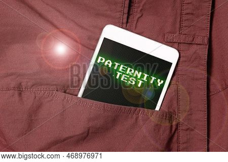 Sign Displaying Paternity Test. Business Overview A Test Of Dna To Determine Whether A Given Man Is 