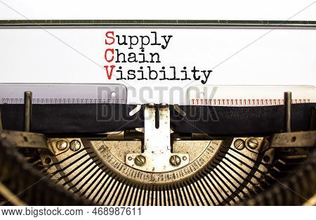 Scv Supply Chain Visibility Symbol. Concept Words Scv Supply Chain Visibility Typed On Old Retro Typ
