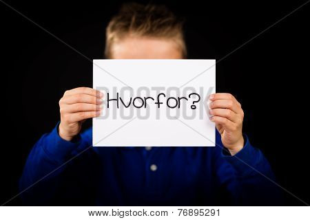 Child Holding Sign With Danish Word Hvorfor  - Why