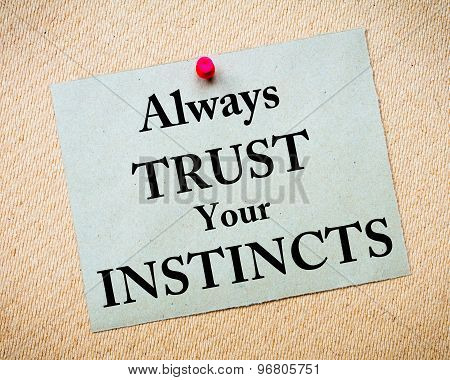 Always Trust Your Instincts Message Written On Paper Note