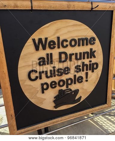 Welcome All Drunk Cruise Ship People  Funny Signage