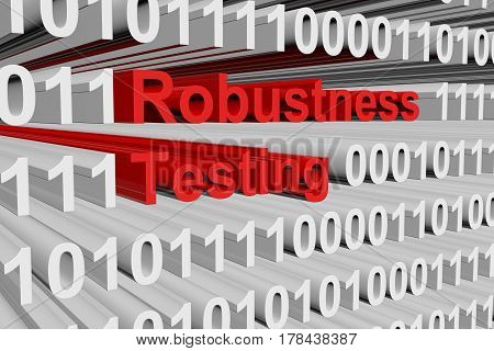 Robustness testing in the form of binary code, 3D illustration