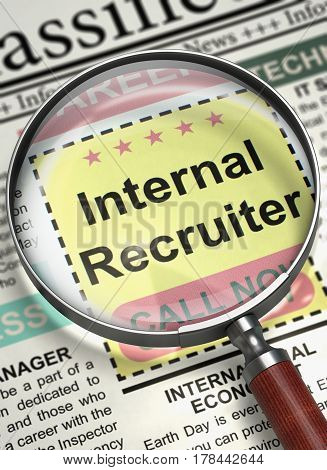 Internal Recruiter. Newspaper with the Vacancy. Column in the Newspaper with the Vacancy of Internal Recruiter. Hiring Concept. Blurred Image with Selective focus. 3D Illustration.