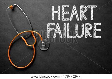 Medical Concept: Heart Failure Handwritten on Black Chalkboard. Top View of Orange Stethoscope on Chalkboard. Medical Concept. 3D Rendering.