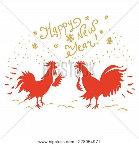 Roosters Image With Text Isolated On White Background. Design For Chinese New Year