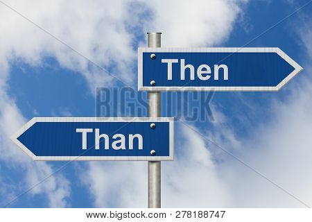 Learning To Use Proper Grammar, Blue Road Sign With Words Then Than With Sky Background 3d Illustrat