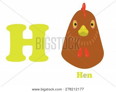 The English Alphabet The Letter Ha Hen