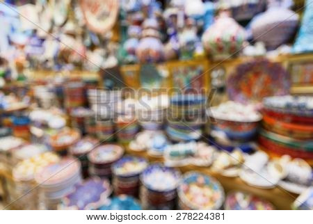 Eastern Ceramics In The Grand Bazaar As Creative Abstract Blur Background, Istanbul, Turkey. This Ol