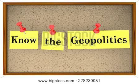 Know the Geopolitics Bulletin Board Words 3d Illustration