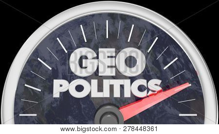 Geopolitics Speedometer Words 3d Illustration