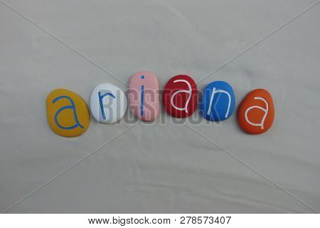 Ariana, Feminine Given Name With Colored Stones Over White Sand