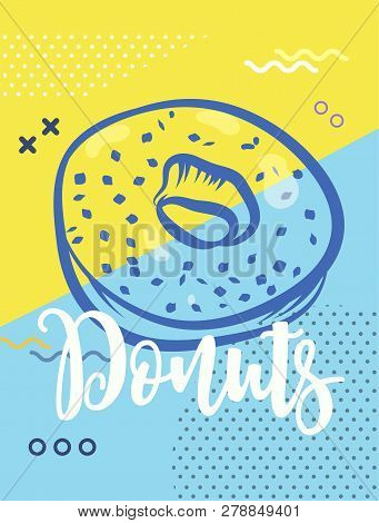Donut Poster With Cool Design. Vector Stock Illustration.