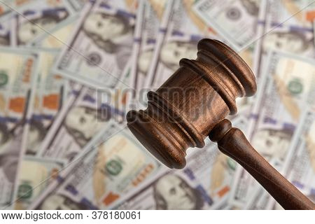 Judges Gavel And The Money. Dollars And Justice. Corrupt Court. Trial Of Money Scammers