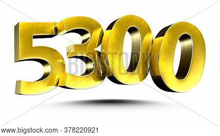 3d Illustration Golden Number 5300 Isolated On A White Background.(with Clipping Path).