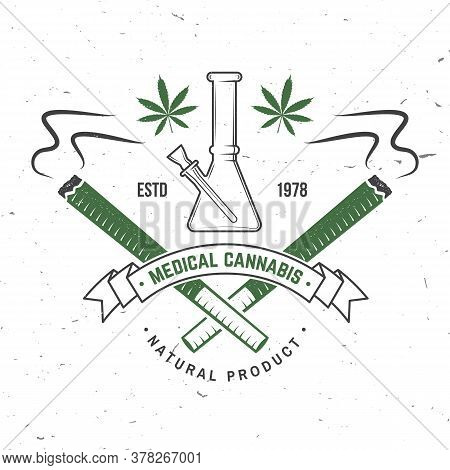 Medical Cannabis Badge, Label With Cannabis Leaf And Glass Bong. Vector. Vintage Typography Logo Des