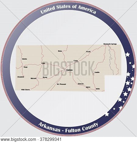 Round Button With Detailed Map Of Fulton County In Arkansas, Usa.