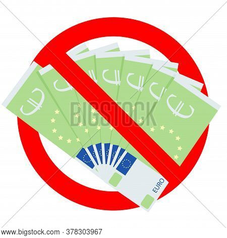 No European Tax, Ban Bribing, No Cash Euro Payment, Only Credit Card Pay, Banned Corruption And Brib