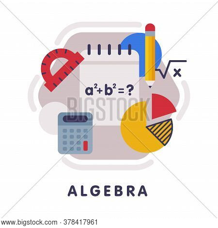 Algebra School Subject Icon, Education And Science Discipline With Related Elements Flat Style Vecto